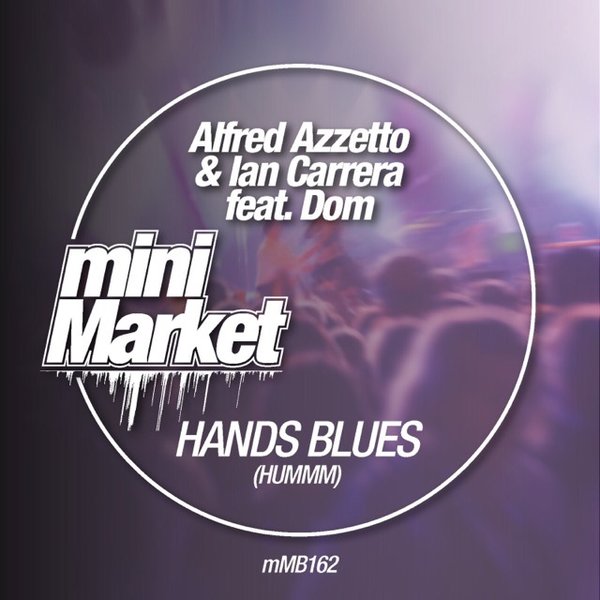 Alfred Azzetto & Ian Carrera - Hands Blues (Uhmmm) / miniMarket