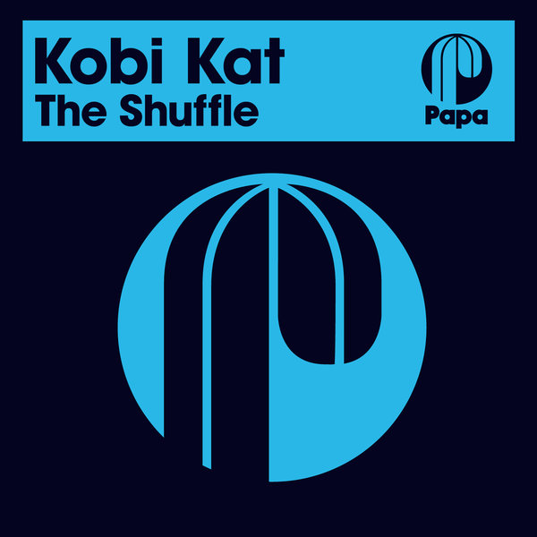 Kobi Kat - The Shuffle / Papa Records