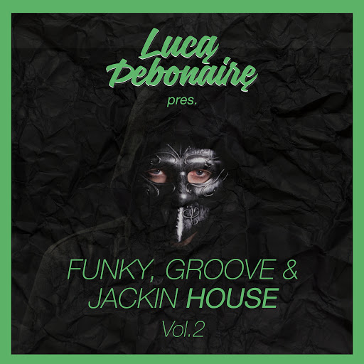 VA - Luca Debonaire - Funky, Groove & Jackin House, Vol. 2 / MusicaDiaz Senorita