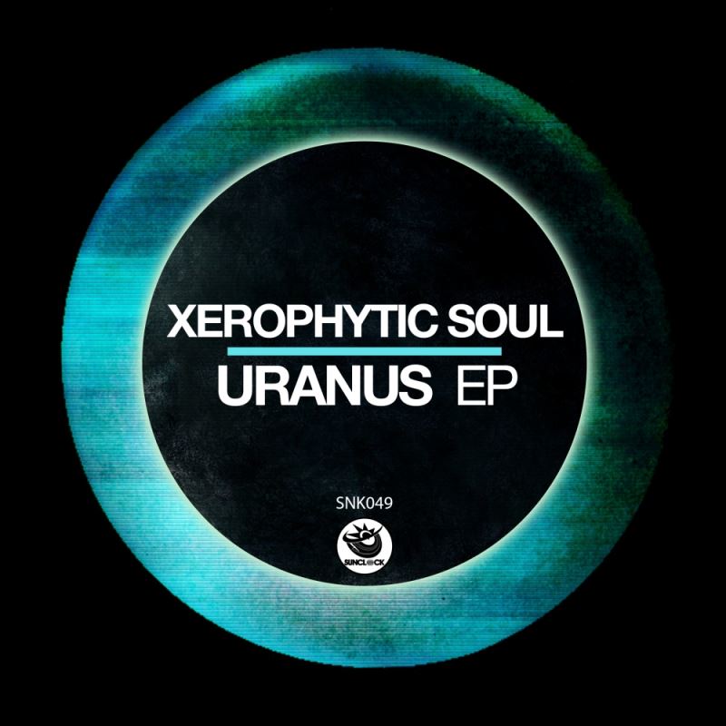 Xerophytic Soul - Uranus EP / Sunclock