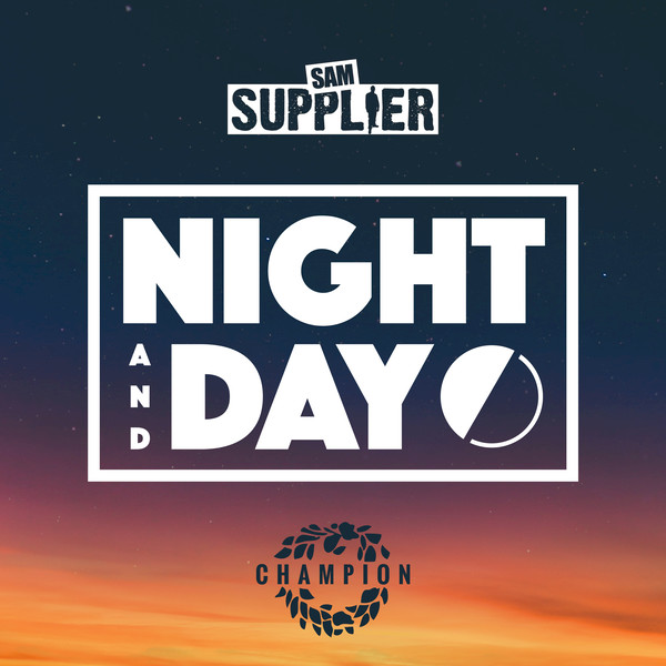 Sam Supplier - Night and Day / Champion Records