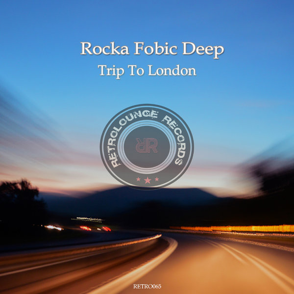 Rocka Fobic Deep - Trip To London / Retrolounge Records