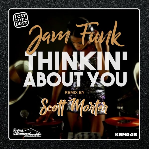 Jam Funk - Thinkin' About You / Krome Boulevard Music