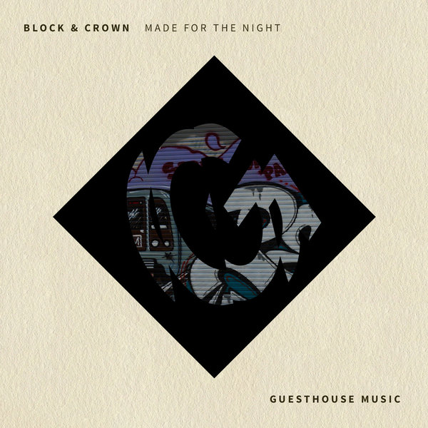 Block & Crown - Made For The Night / Guesthouse