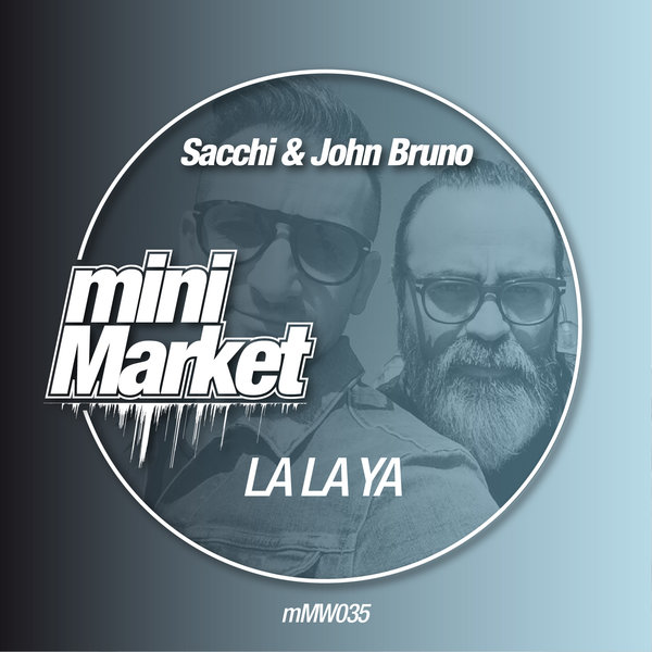 Sacchi & John Bruno - La La Ya / miniMarket