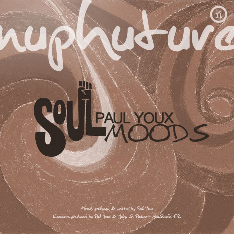 Paul Youx - SoulMoods EP / Nuphuture Traxx