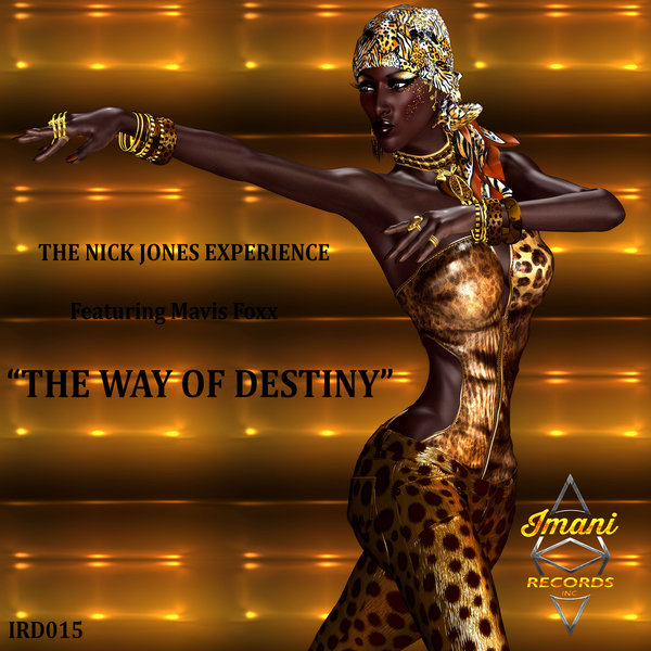 The Nick Jones Experience feat. Mavis Foxx - The Way Of Destiny / Imani Records