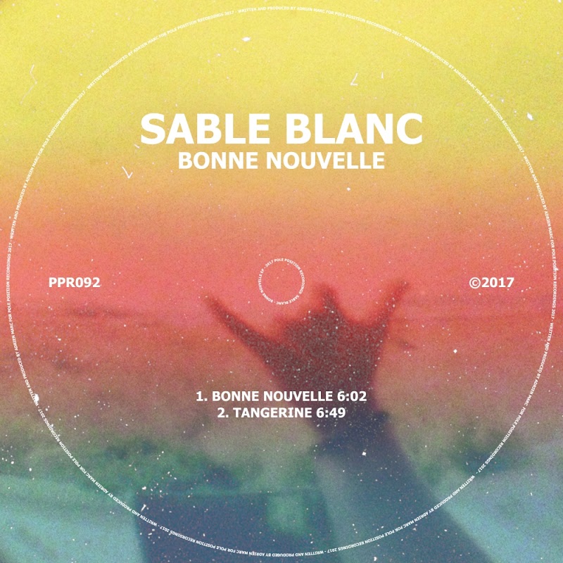 Sable Blanc - Bonne Nouvelle EP / Pole Position Recordings