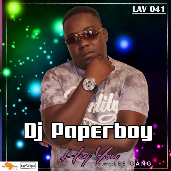 Paperboy ft Lee Gang - Hey You / Lav2Rais Media