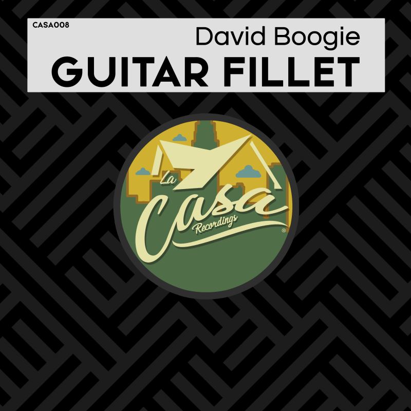 David Boogie - Guitar Fillet / La Casa Recordings
