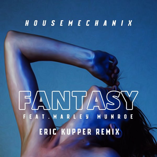 Housemechanix feat. Marley Munroe - Fantasy (Eric Kupper Remix) / In-Soul Records