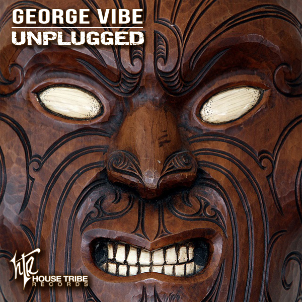 George Vibe - Unplugged / House Tribe Records