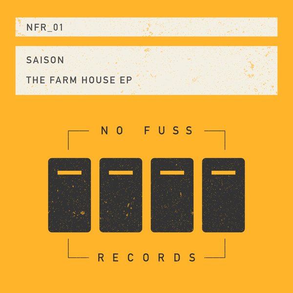 Saison - The Farm House / No Fuss Records