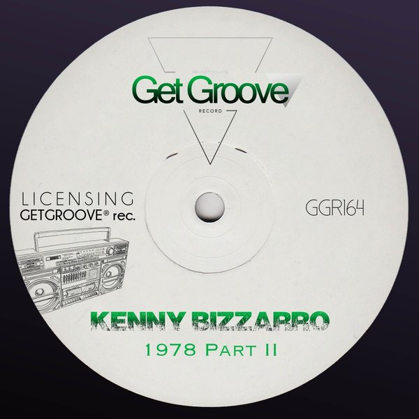 Kenny Bizzarro - 1978, Pt. II / Get Groove Record