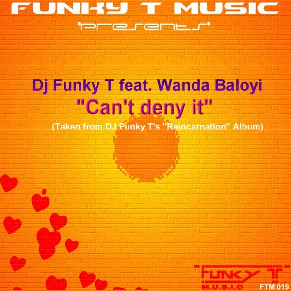DJ Funky T feat. Wanda Baloyi - Can't Deny It / Funky T Music