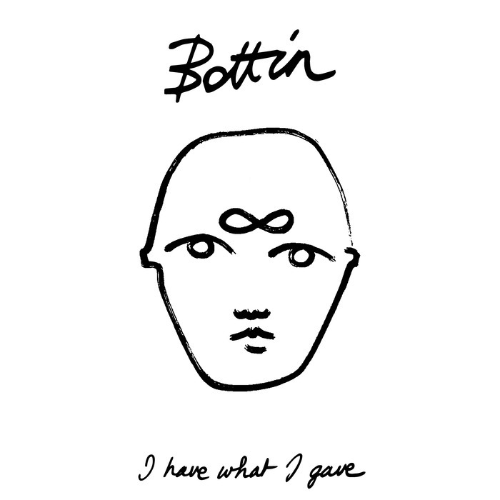 Bottin - I Have What I Gave / TIN