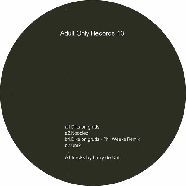 Larry De Kat - Diks on Gruds / Adult Only Records