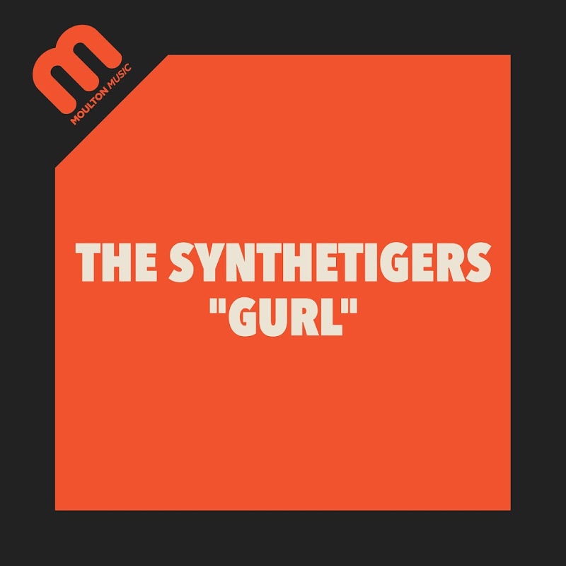 The SyntheTigers - Gurl / Moulton Music