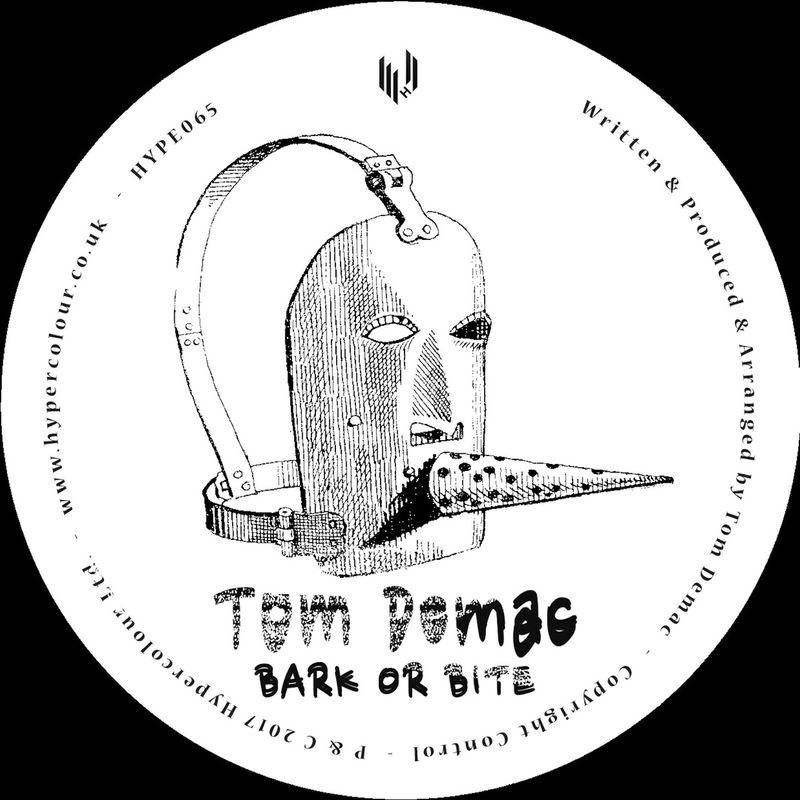 Tom Demac - Bark Or Bite / Hypercolour