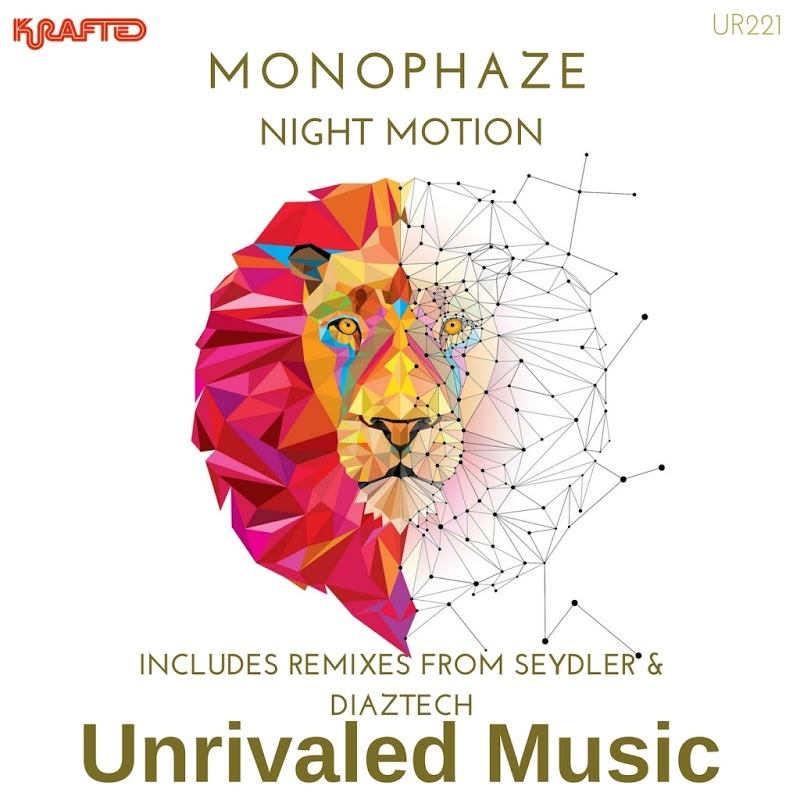 Monophaze - Night Motion / Unrivaled Music