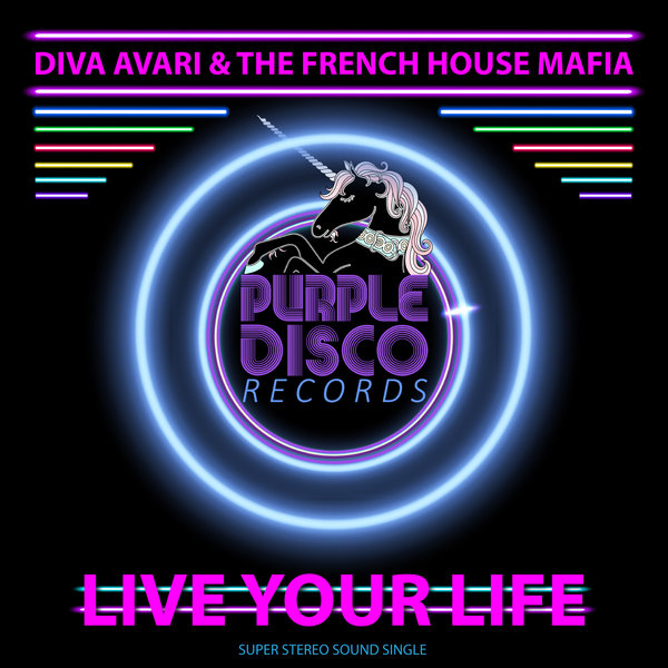 Diva Avari & The French House Mafia - Live Your Life / Purple Disco Records