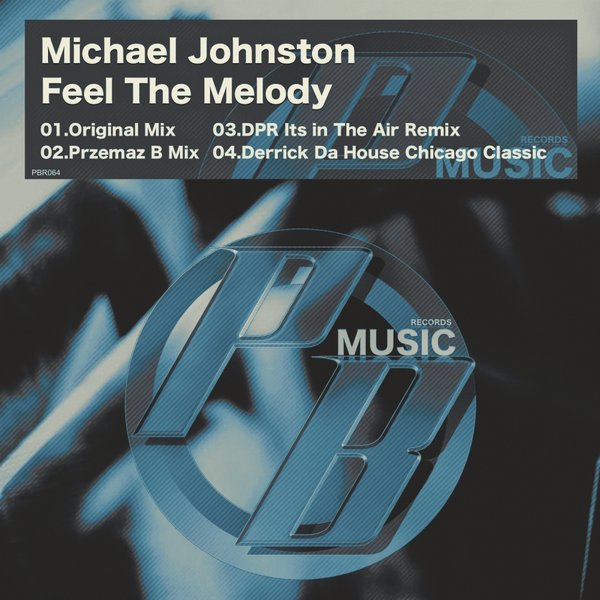 Michael Johnston - Feel The Melody / Pure Beats Records