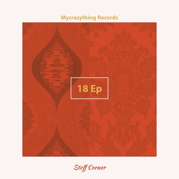 Steff Corner - 18 EP / Mycrazything Records