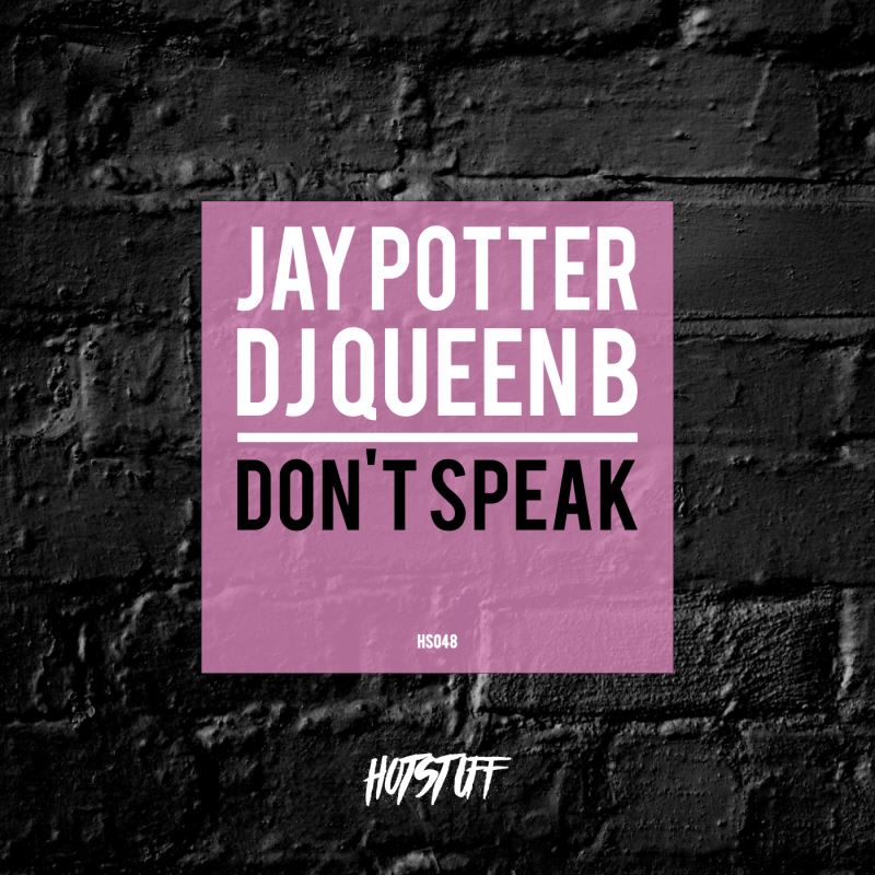 Jay Potter & DJ Queen B - Don't Speak / Hot Stuff