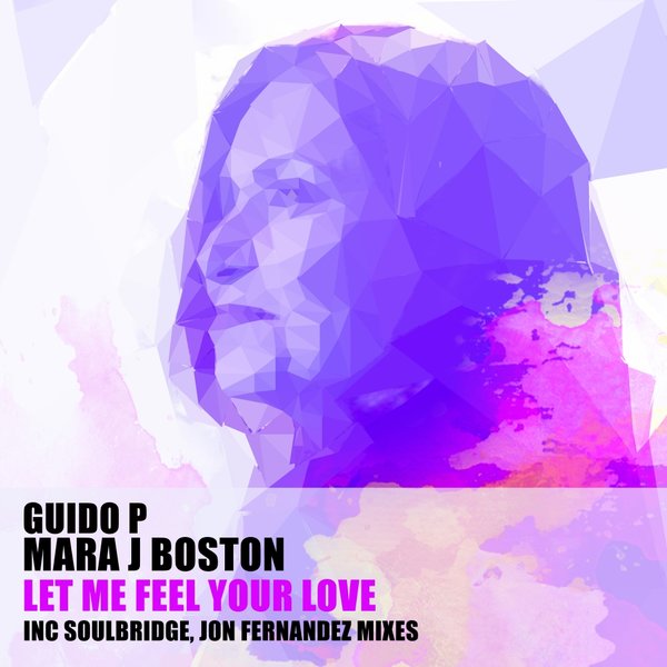 Guido P & Mara J Boston - Let Me Feel Your Love / HSR Records
