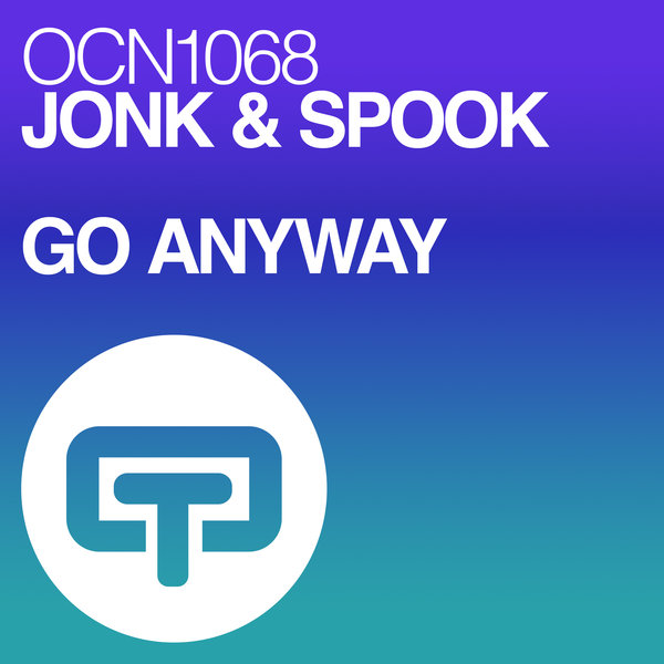 Jonk & Spook - Go Anyway / Ocean Trax
