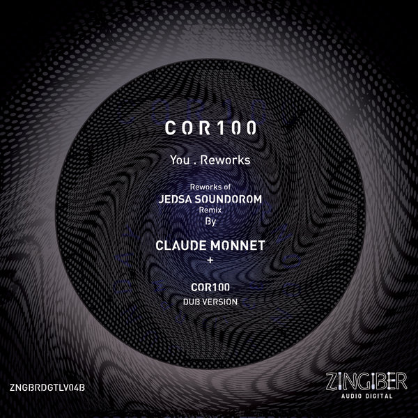 Cor100 - You Reworks by Claude Monnet / Zingiber Audio Digital