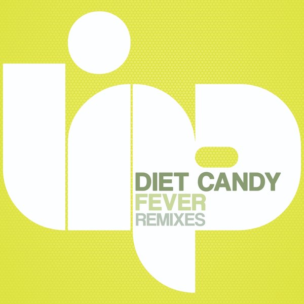 Diet Candy - Fever (Remixes) / LIP