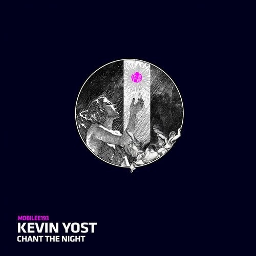 Kevin Yost - Chant The Night / Mobilee Records
