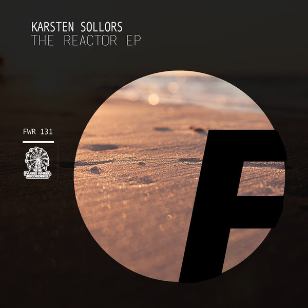 Karsten Sollors - Reactor EP / Farris Wheel Recordings