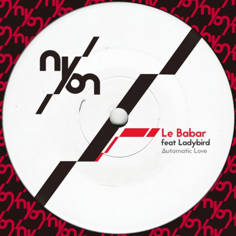 Le Babar ft Ladybird - Automatic Love / Nyon Records