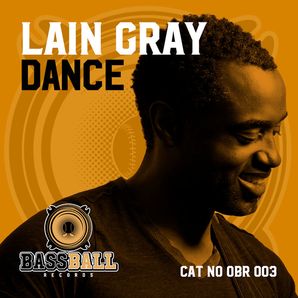 Lain Gray - Dance / Bassball Records