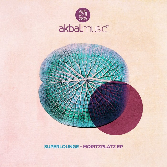 Superlounge - Moritzplatz / Akbal Music