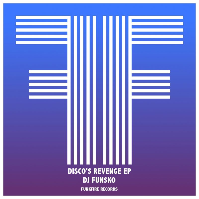 DJ Funsko - Disco's Revenge / Funkfire