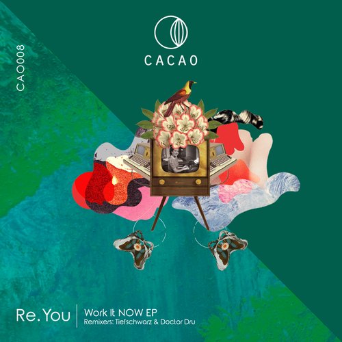 Re.You - Work It Now / Cacao Records