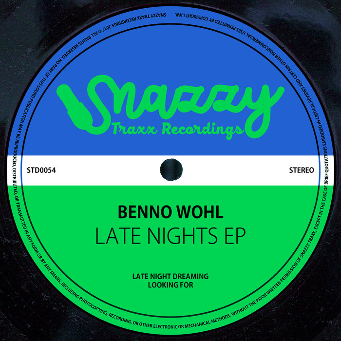 Benno Wohl - Late Nights EP / Snazzy Traxx