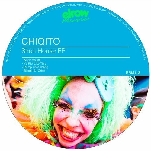 Chiqito - Siren House EP / ElRow Music