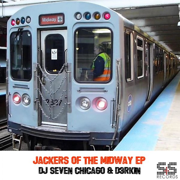 DJ Seven Chicago - Jackers Of The Midway / S & S Records