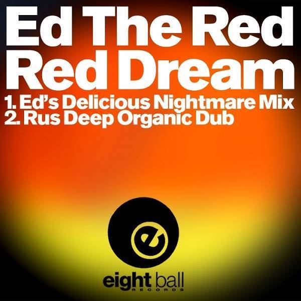 Ed The Red - Red Dream / Eightball Digital