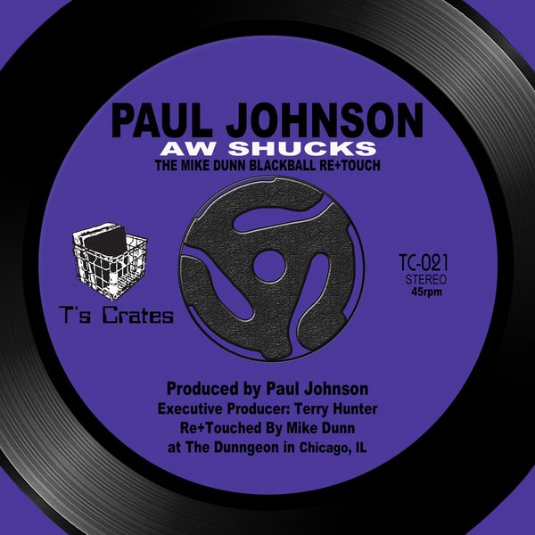 Paul Johnson - Aw Shucks ReTouch / T's Crates