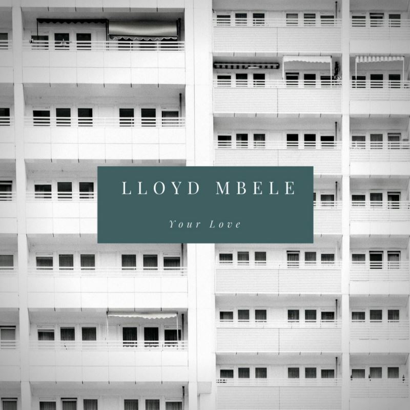 Lloyd Mbele - Your Love / Gentle Soul Records