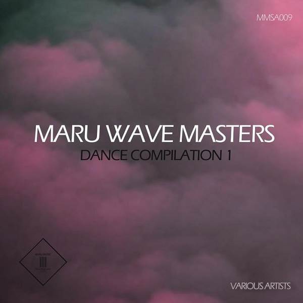 VA - Maru Wave Masters Dance Compilation 1 / Maru Music