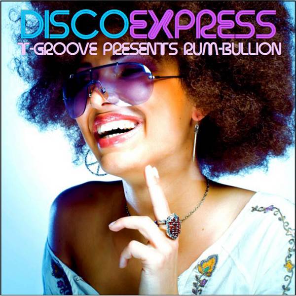T Groove - Presents Rum-Bullian/Disco Express / LAD Publishing