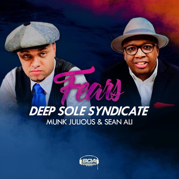 Deep Sole Syndicate Munk Julious Sean Ali - Fears / Sounds Of Ali