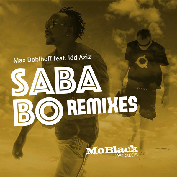 Max Doblhoff feat. Idd Aziz - Saba Bo Remixes / MoBlack Records