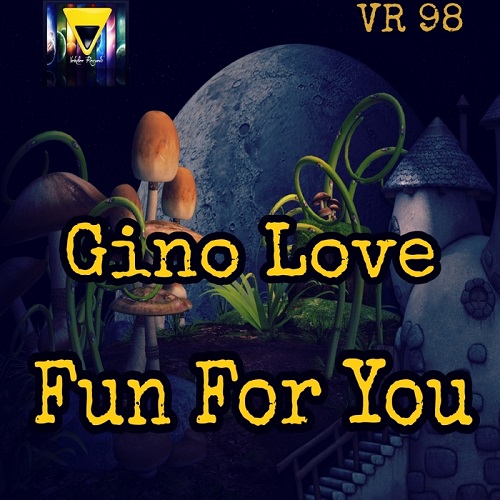 Gino Love - Fun For You / Veksler Records